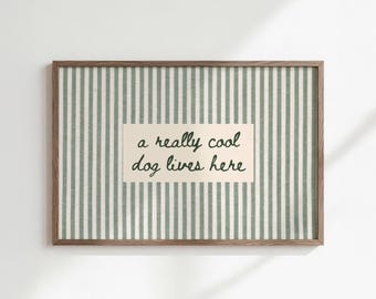 green a really cool dog lives here print | horizontal dog quote print | funny dog wall art | mudroom farmhouse gallery wall decor | SHIPPED
