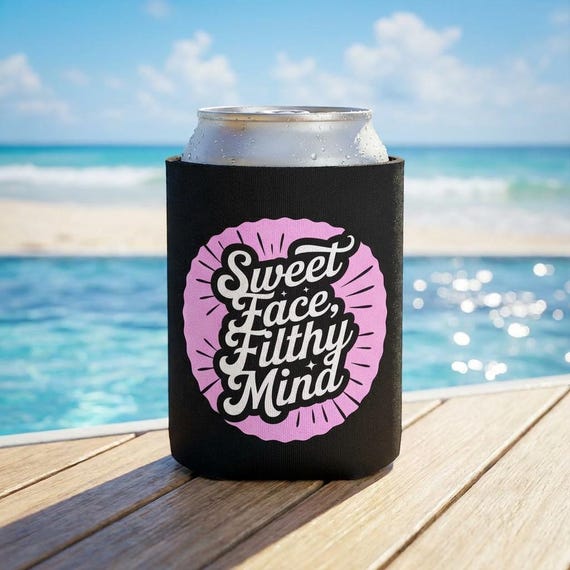 Sweet Face Filthy Mind Koozie