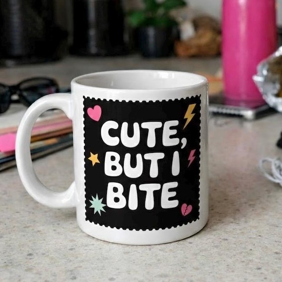 Cute But I Bite Mug - Funny Flirty Coffee Mug, Playful Sarcastic Gift for Her, Cheeky Cute Mug