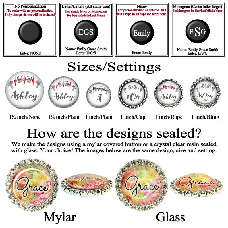 Personalization choices are no personalization, name, monogram and occupation title. Design sizes are 1½ inch, 1¼ inch and 1 inch sealed under glass or mylar. Design settings are plain, cap, rope and bling.