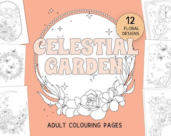 May include: A collection of adult coloring pages with floral designs. The central image features the text "Celestial Garden" surrounded by a floral wreath. The words "12 Floral Designs" are also present. The background is a light peach color.