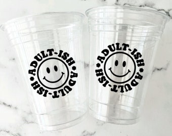 Adult-ish Party Cups- Birthday Party Cups