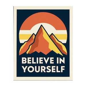 believe in yourself- inspirational poster print