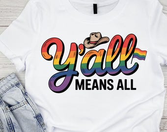 Pride Month PNG-shirtontwerp | "Y'all Means All"-regenboogcitaat (digitale download)