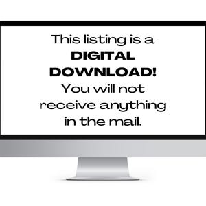 May include: A computer monitor with a black bezel displays the text: "This listing is a DIGITAL DOWNLOAD! You will not receive anything in the mail."