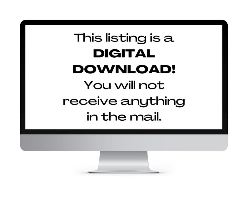 May include: A computer monitor with a black bezel displays the text: "This listing is a DIGITAL DOWNLOAD! You will not receive anything in the mail."