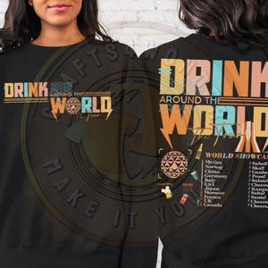 2-Sided Retro Drink Around The World Epcot Shirt, World Tour Epcot 2023 T-shirt, Epcot World Showcase, Epcot Drinking Team Shirt, Epcot Trip