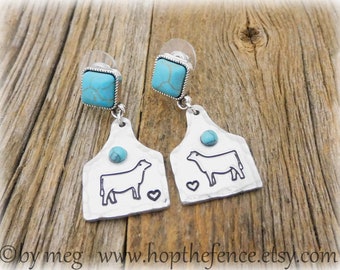 1" Tall Cow Tag- Show Heifer Earrings, Turquoise Howlite- Stock Show Jewelry, 4-H Jewelry- 14 Gauge Hand Stamped/Tooled No Tarnish Aluminum-