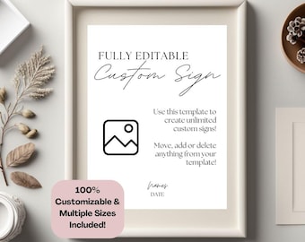 Könnte beinhalten: Ein weiß gerahmtes Schild mit schwarzem Text, der "FULLY EDITABLE Custom Sign" lautet. Das Schild enthält ein Schwarzweißbild eines Bilderrahmens mit einer Sonne darin. Der Text unter dem Bild lautet "Verwenden Sie diese Vorlage, um unbegrenzt viele benutzerdefinierte Schilder zu erstellen! Verschieben, hinzufügen oder löschen Sie alles aus Ihrer Vorlage!" Am unteren Rand des Schildes steht der Text "Names DATE" und ein rosa Quadrat mit dem Text "100% Customizable & Multiple Sizes Included!"
