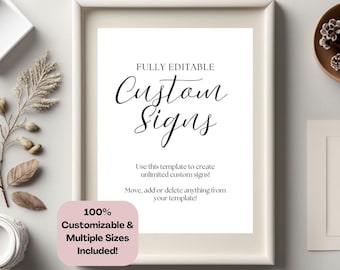 Könnte beinhalten: Ein weiß gerahmtes Schild mit schwarzem Text, der "FULLY EDITABLE Custom Signs" und "Use this template to create unlimited custom signs! Move, add or delete anything from your template!" lautet. Ein rosa Kreis mit weißem Text lautet "100% Customizable & Multiple Sizes Included!"