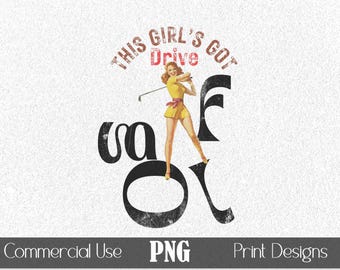 Retro Golf Typography Art PNG T-Shirt Graphic POD Print Sublimation Vintage Tee Scrapbooking Stickers 1950s Woman Golfer She's Got Drive
