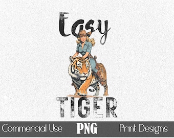 Easy Tiger Retro Cowgirl PNG T-Shirt Graphic POD Print Sublimation Vintage Pulp Art Illustration Quote Transfer Digital Textured Grunge