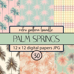 May include: A digital paper bundle with retro palm tree and plaid patterns. The text reads "retro pattern bundle PALM SPRINGS 12 x 12 digital papers JPG" with a circle containing the number 30.