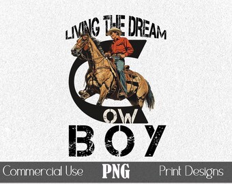 Cowboy Living The Dream PNG T-Shirt Graphic POD Print Sublimation Western Rodeo Horse Rider Retro Scrapbooking Stickers Craft Hats Tumblers