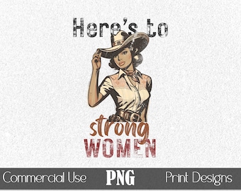 Here's to Strong Women Afro Retro Cowgirl PNG T-Shirt Graphic POD Print Sublimation Vintage Pulp Art Illustration Quote Textured Grunge