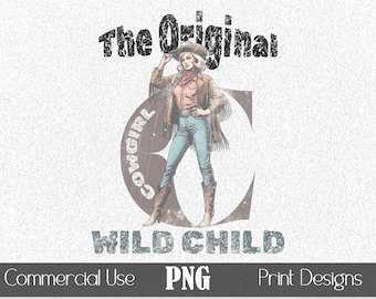 Cowgirl PNG T-Shirt Graphic The Original Wild Child POD Print Sublimation Western Rodeo Retro Scrapbooking Stickers Craft Hats Tumblers Art