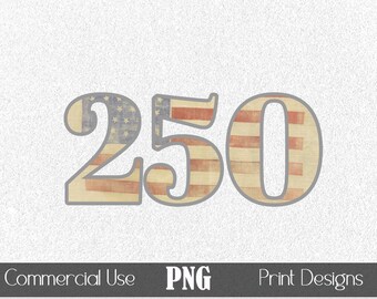 Retro 250 USA Flag PNG T-Shirt Graphic Textured Vintage POD Print Sublimation Retro Independence July 4 250th Anniversary Patriotism America