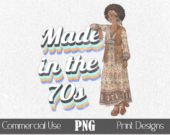 Retro Made in the 70s PNG T-Shirt Graphic POD Print Sublimation Vintage Illustration Typography Art Woman dressed in 1970s Fashion Birthday