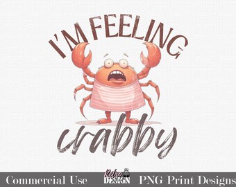 Feeling Crabby PNG Digital Design T-Shirt Graphic Sublimation Print Illustration Distressed Texture Summer Crab Angry Grumpy Beach DTG DTF