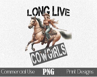 Long Live Cowgirls PNG T-Shirt Graphic POD Print Sublimation Vintage Pulp Art Illustration Woman Riding Horse Quote Shirt Transfer Digital