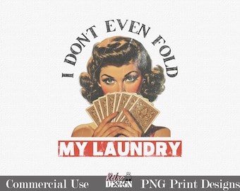 面白いポーカーTシャツデザイン「洗濯物すら畳まない」レトロPNGカードグラフィックPODプリント昇華ヴィンテージ引用テクスチャグランジDTF DTG