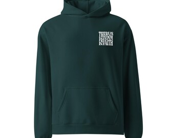 There Is Freedom In Faith Hoodie