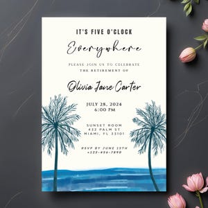 May include: A white invitation with blue watercolor palm trees and ocean waves. The text reads "It's Five O'Clock Everywhere" and invites you to celebrate the retirement of Olivia Jane Carter on July 28, 2024 at 6:00 PM at the Sunset Room, 432 Palm St, Miami, FL 33101. RSVP by June 15th at +123-456-7890.