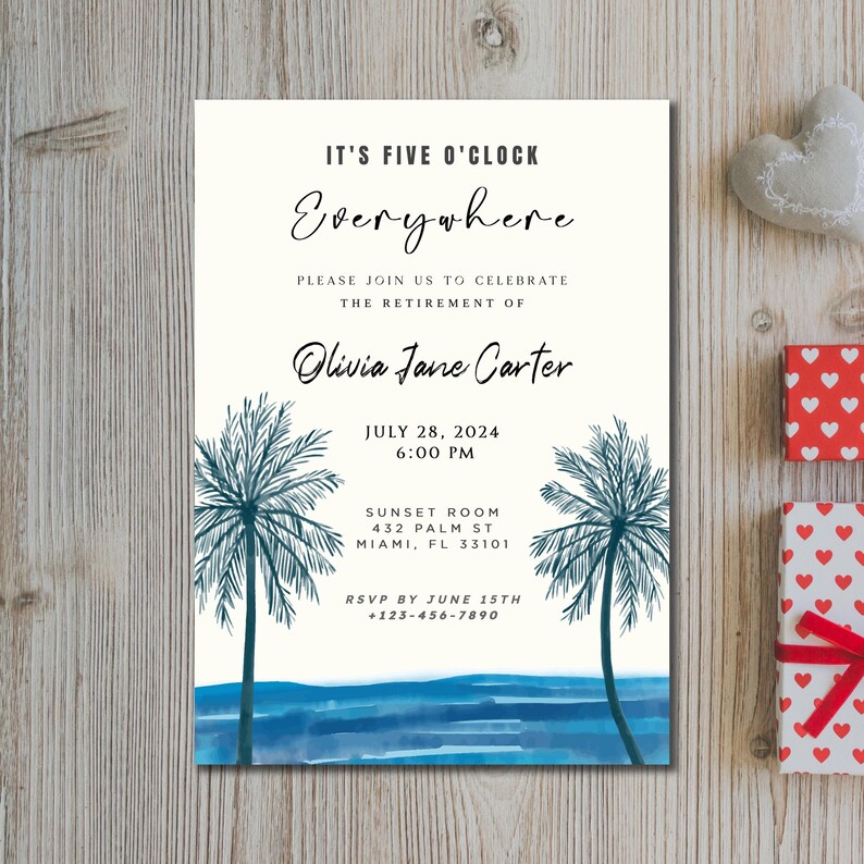 May include: A white invitation with blue watercolor palm trees and ocean waves. It's Five O'Clock Everywhere. Please join us to celebrate the retirement of Olivia Jane Carter. July 28, 2024, 6:00 PM. Sunset Room, 432 Palm St, Miami, FL 33101. RSVP by June 15th, +123-456-7890.