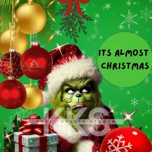 Op de afbeelding: Een groen Grinch-personage met een rode kerstmanmuts en een rood en wit cadeau voor hem. De achtergrond is groen met sneeuwvlokken en de tekst "ITS ALMOST CHRISTMAS".