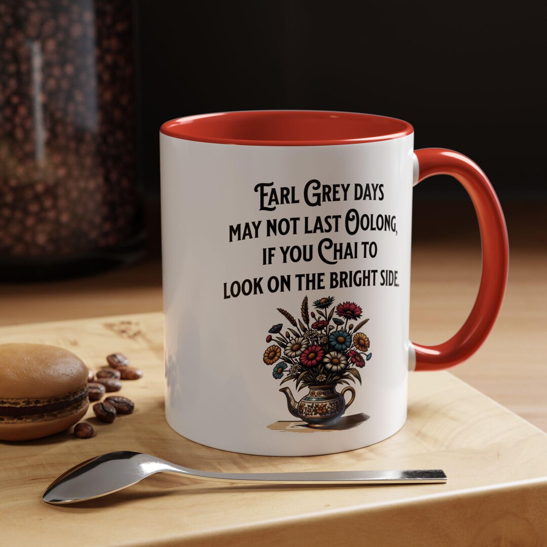 Mug, Clever Tea Phrase Featuring Earl Grey, Oolong, and Chai, Kitchen ...