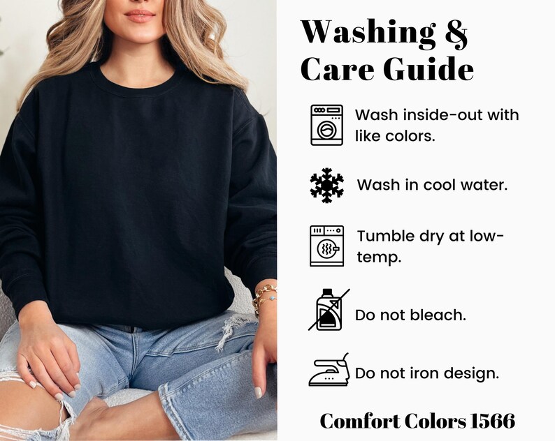 Op de afbeelding: Een zwarte crewneck sweatshirt met een was- en verzorgingsgids. De gids bevat instructies om binnenstebuiten te wassen met dezelfde kleuren, te wassen in koud water, te drogen in de droger op lage temperatuur, niet te bleken en het ontwerp niet te strijken. De tekst "Comfort Colors 1566" is ook zichtbaar.