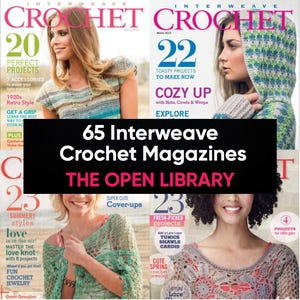 65 Interweave Crochet Magazines | Bundle Crochet Magazine Issues & Patterns | Digital Download