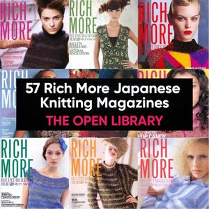 57 Rich More Knitting Magazines | Modern Knitwear Patterns | Bundle of Crochet & Knitting Japanese Magazines | Digital PDFs