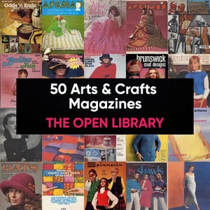 50 Arts & Crafts Magazines Vintage | FULL OF PATTERNS: knitting, afghan, sewing, embroidery, and more | Magazine Bundle Digital File