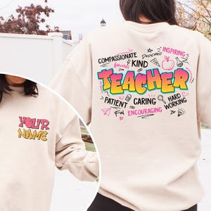 Custom Teacher Sweatshirt, Teacher Name Shirt, Teacher Gifts Personalized, Teacher Appreciation Gifts, Gift for Teacher,Back to School Shirt