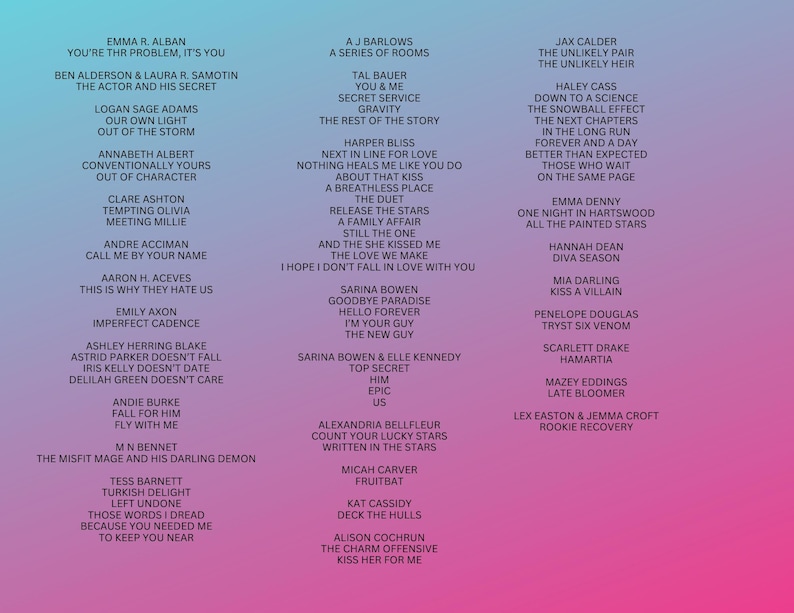 May include: A pink and blue gradient background with a list of song titles in white text. The song titles are arranged in two columns. The song titles are all in a similar font style.