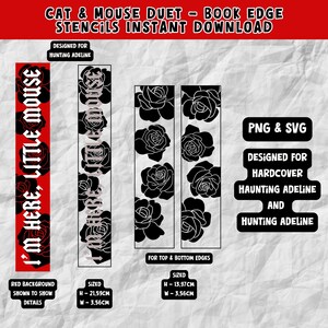 May include: A digital download of two book edge stencils featuring black silhouettes of roses on a white background. The stencils are designed for the books "Hunting Adeline" and "Haunting Adeline". The text "I'm Here, Little Mouse" is shown in red on a white background.