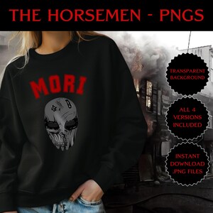 May include: Black sweatshirt featuring the word "MORI" in red, arched across the chest, with a grey mask design below. The top of the image reads "THE HORSEMEN - PNGS". Additional text includes "TRANSPARENT BACKGROUND", "ALL 4 VERSIONS INCLUDED", and "INSTANT DOWNLOAD .PNG FILES".
