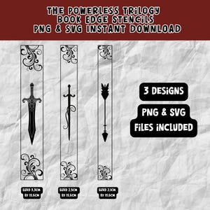 May include: Black and white book edge stencils featuring a sword, a sword with a vine, and an arrow design. The stencils are sized 3.3cm by 19.6cm, 2.5cm by 19.6cm, and 2.1cm by 19.6cm. The text reads "THE POWERLESS TRILOGY BOOK EDGE STENCILS PNG & SVG INSTANT DOWNLOAD".