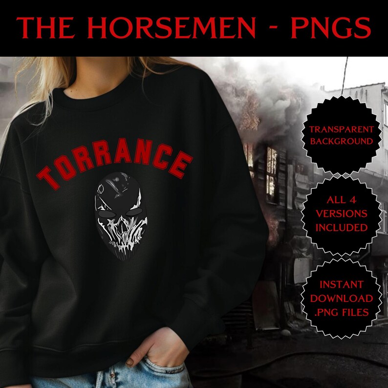 May include: Black sweatshirt featuring the word "TORRANCE" in red above a black and white skull mask design. The text "THE HORSEMEN - PNGS" is at the top. Includes transparent background and instant download .PNG files.