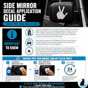 May include: An instructional infographic titled Side Mirror Decal Application Guide. It features a white peace sign decal on a black side mirror, text instructions for cleaning surfaces with degreaser soap and rubbing alcohol, and a 24-hour wait icon.