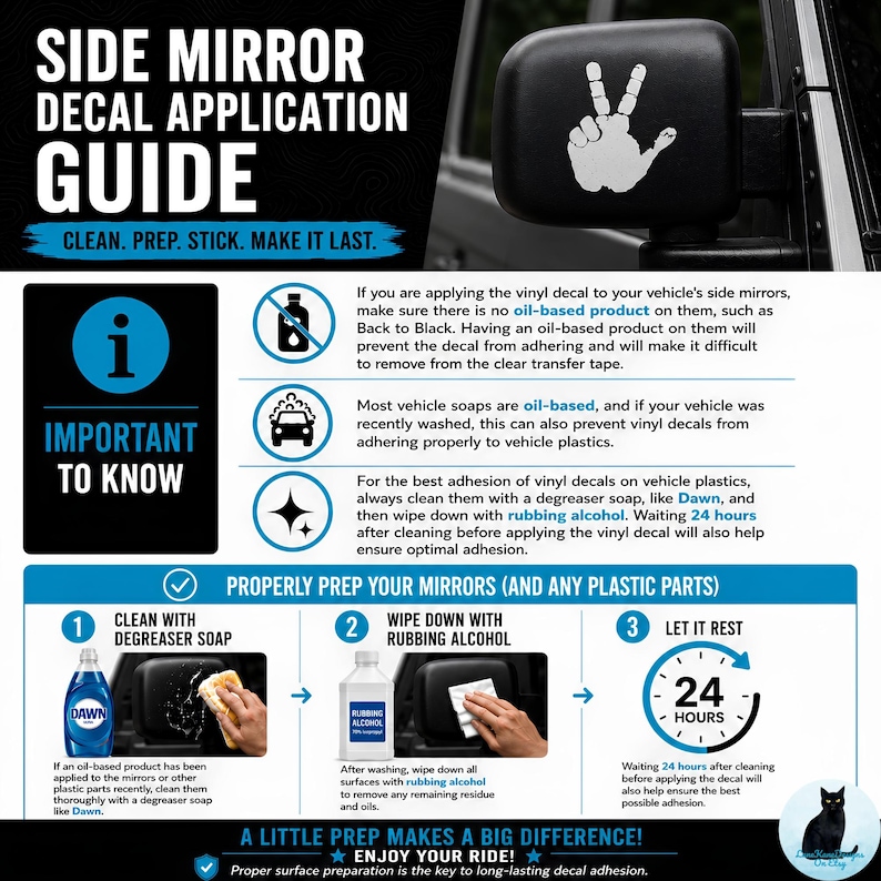 May include: An instructional infographic titled Side Mirror Decal Application Guide. It features a white peace sign decal on a black side mirror, text instructions for cleaning surfaces with degreaser soap and rubbing alcohol, and a 24-hour wait icon.