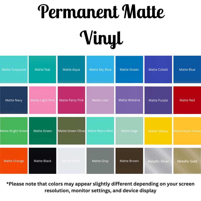 May include: A color chart titled Permanent Matte Vinyl displaying a grid of thirty-two square swatches. Each swatch features a specific color name, including various shades of blue, pink, green, yellow, orange, black, white, gray, brown, silver, and gold.