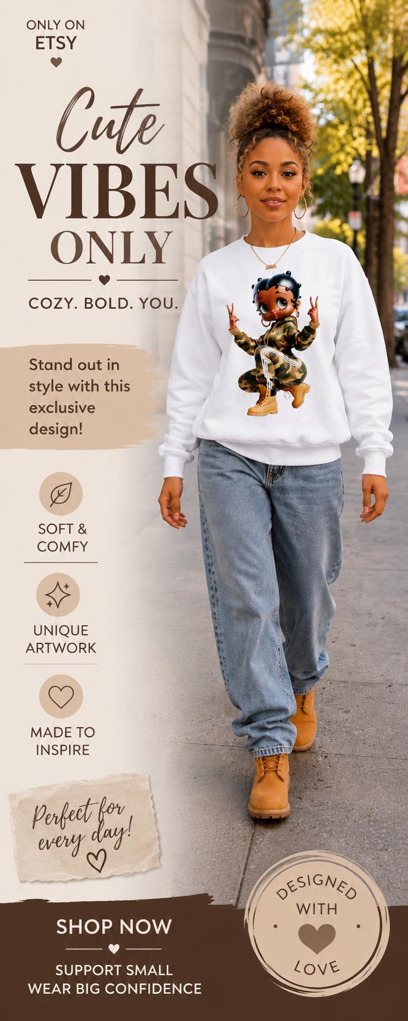 May include: A white long-sleeve sweatshirt featuring a graphic of a cartoon character wearing a camouflage hoodie, camouflage pants, and tan boots, making a peace sign with both hands. The text reads CUTE VIBES ONLY, COZY. BOLD. YOU.