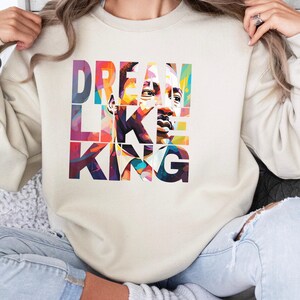 Martin Luther King Sweatshirt, Black History Sweatshirt, I Have A Dream Sweatshirt, MLK Sweatshirt, Human Rights Sweatshirt, BLM Sweatshirt