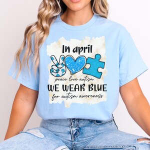 In April We Wear Blue Shirt, Autism Awareness T-Shirt, We Wear Blue T-Shirt, Autism Glitter Shirt, Autism Awareness Shirt, Autism Accept Tee