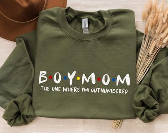 Boy Mom The One Where I'm Outnumbered Sweatshirt,Boy Mom T-Shirt: Outnumbered Mama Shirt, Gift For Mom