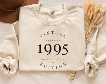 Custom birthday sweatshirt, 1995 shirt, 1995 Sweater, 30th birthday shirt, 1995 shirt, 30th birthday gift, 30th birthday gift for women men