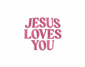 Jesus Loves You 7 Sizes Embroidery Design, Christian Machine Embroidery Pattern, Religious Quote Digital File, Faith Varsity Font Embroidery