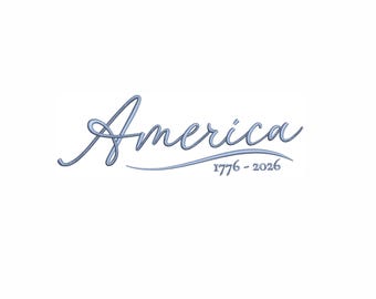 America 1776-2026 Embroidery Design 7 Sizes, USA 250th Anniversary Machine Embroidery Pattern, Semiquincentennial Embroidery Digital File.